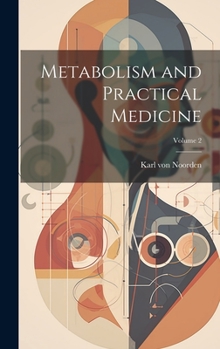 Hardcover Metabolism and Practical Medicine; Volume 2 Book