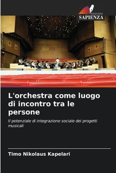 Paperback L'orchestra come luogo di incontro tra le persone [Italian] Book