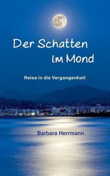 Paperback Der Schatten im Mond: Reise in die Vergangenheit [German] Book