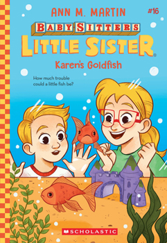 Karen's Goldfish (Baby-Sitters Little Sister, #16) - Book #16 of the Baby-Sitters Little Sister