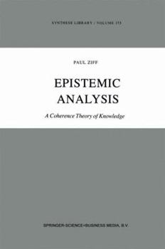 Hardcover Epistemic Analysis: A Coherence Theory of Knowledge Book