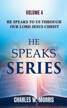 Paperback He Speaks To Us Through The Lord Jesus Christ Book