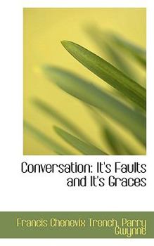 Conversation : It's Faults and It's Graces