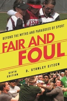 Paperback Fair and Foul: Beyond the Myths and Paradoxes of Sport Book