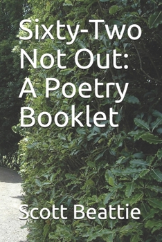 Paperback Sixty-Two Not Out: A Poetry Booklet Book