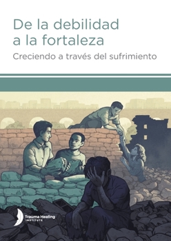 Paperback De la debilidad a la fortaleza (Strength from Weakness - Spanish edition) [Spanish] Book