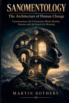 Paperback Sanomentology: The Architecture of Human Change Book