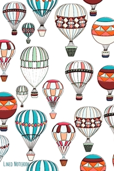Lined Notebook: Journal | 120 Lined Pages | 6x9 inches | Pretty Balloon