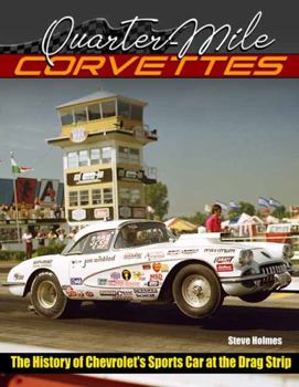 Paperback Quarter-Mile Corvettes 1953-1975: The History of Chevrolet's Sports Car at the Drag Strip Book