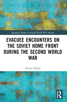 Paperback Evacuee Encounters on the Soviet Home Front During the Second World War Book