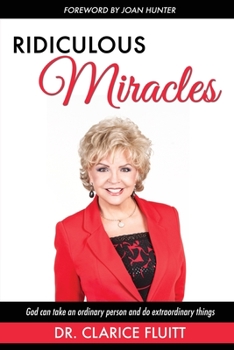 Paperback Ridiculous Miracles: God Can Take an Ordinary Person and Do Extraordinary Things Book