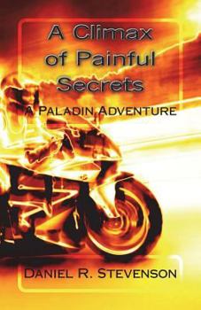 Paperback A Climax of Painful Secrets: A Paladin Adventure Book