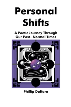 Personal Shifts: A Poetic Through Our Post-Normal Times (Poems for Post-Normal Times)