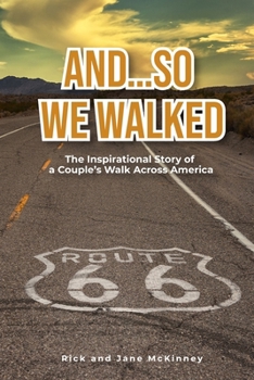 Paperback And...So We Walked: The Inspirational Story of a Couple's Walk Across America Book