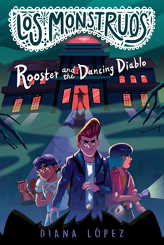 Hardcover Los Monstruos: Rooster and the Dancing Diablo Book