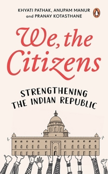 Paperback We, the Citizens: Strengthening the Indian Republic Book