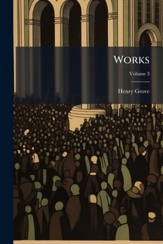 Paperback Works: Containing All The Sermons, Discourses & Tracts Published In His Life-time; Volume 3 Book