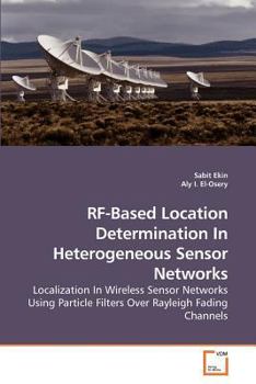 Paperback RF-Based Location Determination In Heterogeneous Sensor Networks Book