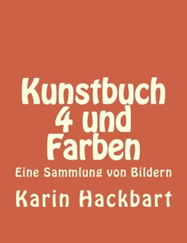 Paperback Kunstbuch 4 und Farben [German] Book