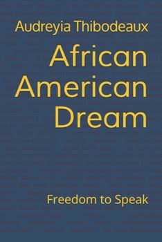 Paperback African American Dream: Freedom to Speak Book