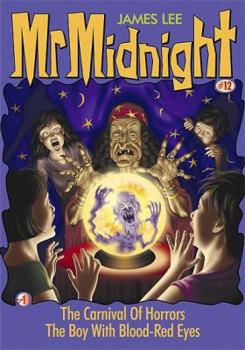 The Carnival of Horrors / The Boy With Blood-Red Eyes - Book #12 of the Mr. Midnight