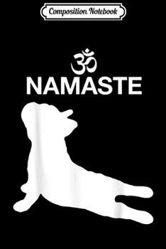 Composition Notebook: French Bulldog Namaste OM Funny Yoga  Journal/Notebook Blank Lined Ruled 6x9 100 Pages