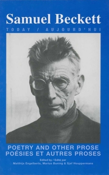 Poetry and Other Prose/Poésies Et Autres Proses. (Samuel Beckett Today/Aujourd'hui)