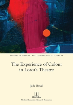 Paperback The Experience of Colour in Lorca's Theatre Book