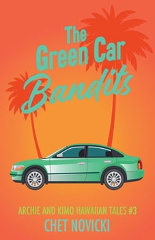 The Green Car Bandits (Archie and Kimo Hawaiian Tales)