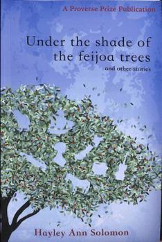 Paperback Under the shade of the feijoa trees and other stories Book