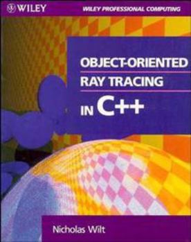 Paperback Object-Oriented Ray Tracing in C++ Book