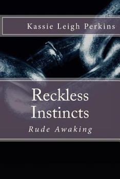 Paperback Reckless Instincts: Rude Awaking Book