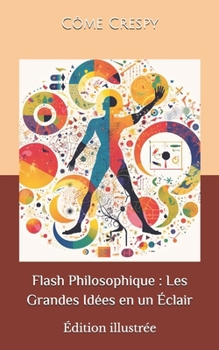 Paperback Flash Philosophique: Les Grandes Idées en un Éclair [French] Book