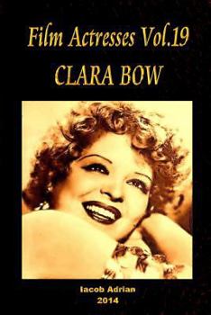 Paperback Film Actresses Vol.19 CLARA BOW: Part 1 Book