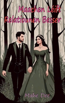 Maachen Léift Relatiounen Besser (Luxembourgish Edition)