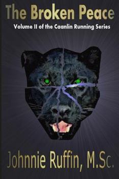 Paperback The Broken Peace: Volume II of the Caanlin Running Series Book