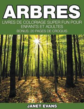 Arbres: Livres De Coloriage Super Fun Pour Enfants Et Adultes