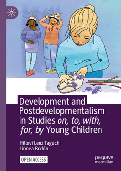 Hardcover Development and Postdevelopmentalism in Studies On, To, With, For, by Young Children Book