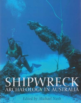 Hardcover Shipwreck Archaeology in Australia Book