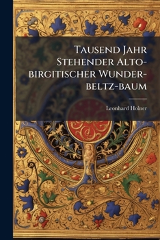 Paperback Tausend Jahr Stehender Alto-birgitischer Wunder-beltz-baum Book