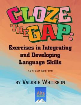 Paperback Cloze the Gap: Exercises in Integrating and Developing Language Skills Book