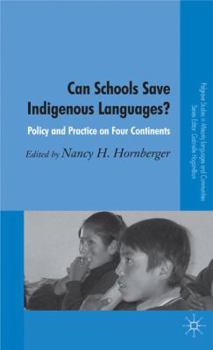 Hardcover Can Schools Save Indigenous Languages?: Policy and Practice on Four Continents Book