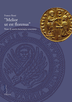 Paperback 'Melior UT Est Florenus': Note Di Storia Monetaria Veneziana [Italian] Book
