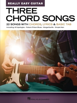 Paperback Three Chord Songs - Really Easy Guitar: 22 Songs with Chords, Lyrics & Basic Tab Book