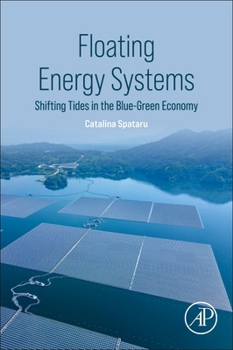 Paperback Floating Energy Systems: Shifting Tides in the Blue-Green Economy Book