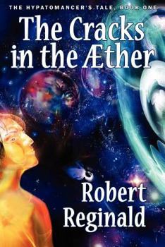 Paperback The Cracks in the Aether: The Hypatomancer's Tale, Book One (Nova Europa Fantasy Saga #10) Book