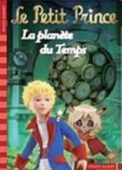 Pocket Book LE PETIT PRINCE 1, LA PLANETE DU TEMPS [French] Book