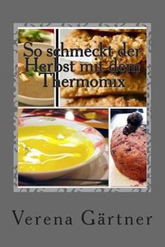 Paperback So schmeckt der Herbst mit dem Thermomix [German] Book