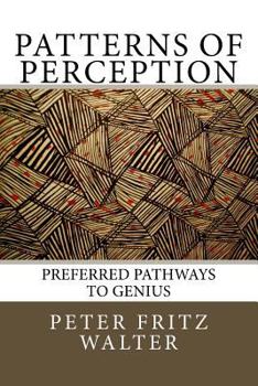 Paperback Patterns of Perception: Preferred Pathways to Genius Book