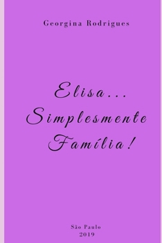 Paperback Elisa...Simplesmente Família! [Portuguese] Book
